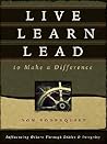 Live Learn Lead to Make a Difference: Influencing Others Through Ethics & Integrity