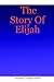 The Story Of Elijah