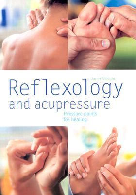 Reflexology and Acupressure: Pressure Points for Healing