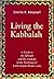 Living the Kabbalah by Simcha H. Benyosef