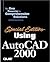 Special Edition Using AutoCAD 2000 (Using by Paul W. Richardson