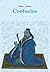 Confucius by Anna Carew-Miller