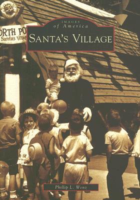 Santa's Village (Images of America: Illinois)