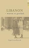 Libanon - warum es geschah: Das Rezept eines Bürgerkrieges (German Edition)