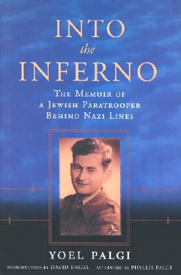 Into the Inferno: The Memoir of a Jewish Paratrooper behind Nazi Lines (Hardcover)