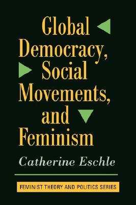 Global Democracy, Social Movements, and Feminism (Paperback)