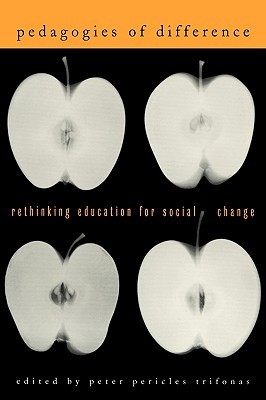 Pedagogies of Difference: Rethinking Education for Social Change (Paperback)