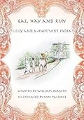 Eat, Hay and Run: Lilly and Minot Visit India