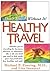 Healthy Travel: Don't Trave...