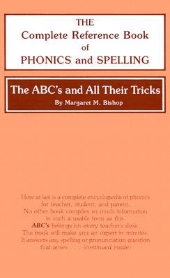 The ABC’s and All Their Tricks by Margaret M. Bishop - The Complete Reference Book of Phonics and Spelling. Learn All About Spelling Rules, Grammar, and Master The English Language. (Hardcover)
