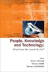 People, Knowledge And Technology: What Have We Learnt So Far?, Proceedings Of The First Ikms International Conference On Knowledge Management, Singapore 13 - 15 December 2004 People, Knowledge And Technology: What Have We Learnt So Far?, Proceedings Of The First Ikms International Conference On Knowledge Management, Singapore 13 - 15 December 2004