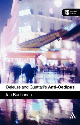 Deleuze and Guattari's 'Anti-Oedipus': A Reader's Guide (Paperback)
