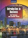 Introduction to Business, Our Business and Economic World, Student Edition