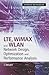 LTE, WiMAX and WLAN Network Design, Optimization and Performance Analysis