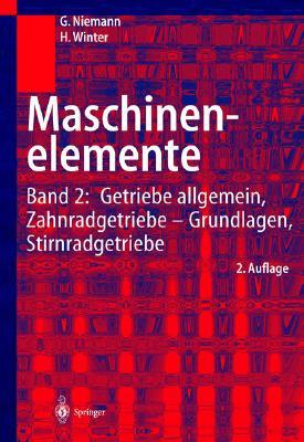Maschinenelemente: Band 2: Getriebe allgemein, Zahnradgetriebe - Grundlagen, Stirnradgetriebe (German Edition)