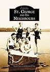 St. George and Its Neighbours by David Goss