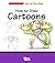 How to Draw Cartoons (The Scribbles Institute How to Draw Books)