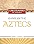 Empire of the Aztecs (Great Empires of the Past)