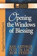 Opening the Windows of Blessing: Haggai, Zechariah, Malachi