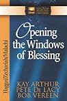 Opening the Windows of Blessing: Haggai, Zechariah, Malachi (The New Inductive Study Series)