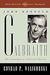 John Kenneth Galbraith: The Economist as Political Theorist (20th Century Political Thinkers)