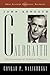 John Kenneth Galbraith: The Economist as Political Theorist (20th Century Political Thinkers)