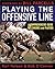 Playing the Offensive Line:...
