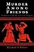 Murder Among Friends  by Elizabeth S. Belfiore