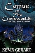 Conor and the Crossworlds, Book Four: Charge of the Champions