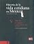 Historia de la vida cotidiana en México  by Reyes
