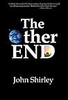 The Other End by John Shirley