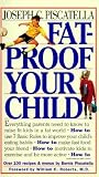 Fat-Proof Your Child Fat-Proof Your Child