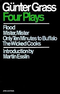 Four Plays: Flood / Mister, Mister / Only Ten Minutes to Buffalo / The Wicked Cooks