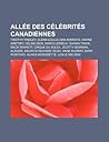 Allee Des Celebrites Canadiennes: Timothy Findley, Glenn Gould, Dan Aykroyd, Wayne Gretzky, Celine Dion, Mario LeMieux, Shania Twain