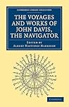 Voyages and Works of John Davis, the Navigator (Cambridge Library Collection - Hakluyt First Series)