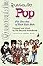 Quotable Pop by Phil Dellio