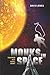 Monks in Space
