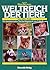 Weltreich der Tiere
