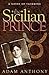 The Sicilian Prince: A Nove...