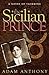 The Sicilian Prince by Adam Anthony