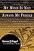 My Mind Is Not Always My Friend, A Guide For How To Not Get I... by Steven Jay Fogel