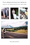 This Breathtaking World: Around the World by Bicycle 1997 - 1999
