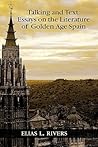 Talking and Text: Essays on the Literature of Golden Age Spain (Juan De La Cuesta Hispanic Monographs)