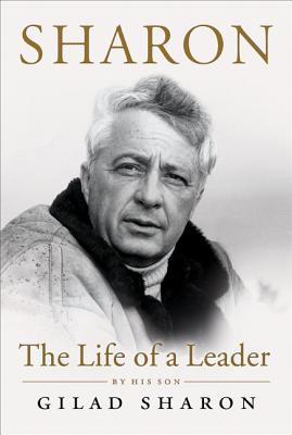 Sharon: The Life of a Leader (Hardcover)