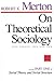 On Theoretical Sociology: Five Essays, Old and New