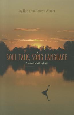 Soul Talk, Song Language: Conversations with Joy Harjo