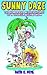 Sunny Daze: The Humorous Misadventures Of A Tropical Island Mom