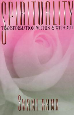 Spirituality: Transformation Within and Without (Paperback)