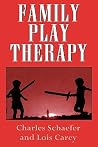 Family Play Therapy (Child Therapy Series) Family Play Therapy (Child Therapy Series)