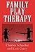 Family Play Therapy (Child Therapy Series)